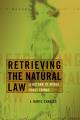  Retrieving the Natural Law: A Return to Moral First Things 