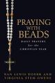  Praying with Beads: Daily Prayers for the Christian Year 