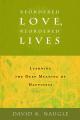  Reordered Love, Reordered Lives: Learing the Deep Meaning of Happiness 