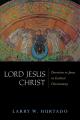  Lord Jesus Christ: Devotion to Jesus in Earliest Christianity 