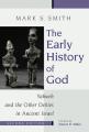  The Early History of God: Yahweh and the Other Deities in Ancient Israel 