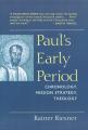  Paul's Early Period: Chronology, Mission Strategy, Theology 