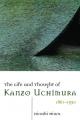  The Life and Thought of Kanzo Uchimura, 1861-1930 