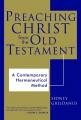  Preaching Christ from the Old Testament: A Contemporary Hermeneutical Method 