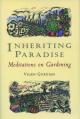  Inheriting Paradise: Meditations on Gardening 