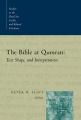  The Bible at Qumran: Text, Shape, and Interpretation 