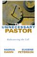  The Unnecessary Pastor: Rediscovering the Call 