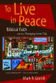  To Live in Peace: Biblical Faith and the Changing Inner City 