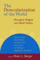  The Desecularization of the World: Resurgent Religion and World Politics 