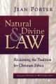  Natural and Divine Law: Reclaiming the Tradition for Christian Ethics 