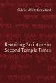  Rewriting Scripture in Second Temple Times 