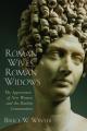  Roman Wives, Roman Widows: The Appearance of New Women and the Pauline Communities 