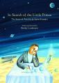  In Search of the Little Prince: The Story of Antoine de Saint-Exupery 
