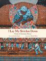  I Lay My Stitches Down: Poems of American Slavery 