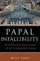  Papal Infallibility: A Protestant Evaluation of an Ecumenical Issue 