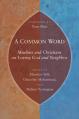  Common Word: Muslims and Christians on Loving God and Neighbor 