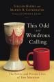  This Odd and Wondrous Calling: The Public and Private Lives of Two Ministers 