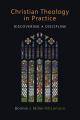  Christian Theology in Practice: Discovering a Discipline 