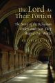  The Lord as Their Portion: The Story of the Religious Orders and How They Shaped Our World 