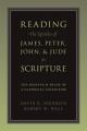  Reading the Epistles of James, Peter, John & Jude as Scripture: The Shaping and Shape of a Canonical Collection 
