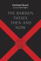  Barmen Theses Then and Now: The 2004 Warfield Lectures at Princeton Theological Seminary 
