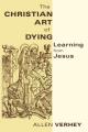  The Christian Art of Dying: Learning from Jesus 