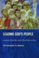 Leading God's People: Wisdom from the Early Church for Today 