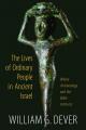  Lives of Ordinary People in Ancient Israel: When Archaeology and the Bible Intersect 