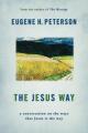  The Jesus Way: A Conversation on the Ways That Jesus Is the Way 