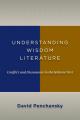  Understanding Wisdom Literature: Conflict and Dissonance in the Hebrew Text 
