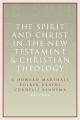  Spirit and Christ in the New Testament and Christian Theology: Essays in Honor of Max Turner 