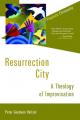  Resurrection City: A Theology of Improvisation 