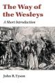  The Way of the Wesleys: A Short Introduction 