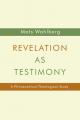  Revelation as Testimony: A Philosophical-Theological Study 