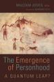  The Emergence of Personhood: A Quantum Leap? 