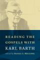  Reading the Gospels with Karl Barth 