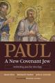  Paul, a New Covenant Jew: Rethinking Pauline Theology 