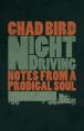  Night Driving: Notes from a Prodigal Soul 