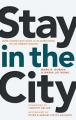  Stay in the City: How Christian Faith Is Flourishing in an Urban World 