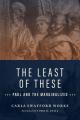  The Least of These: Paul and the Marginalized 