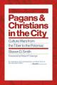  Pagans and Christians in the City: Culture Wars from the Tiber to the Potomac 