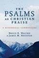  The Psalms as Christian Praise: A Historical Commentary 