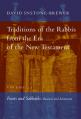  Traditions of the Rabbis from the Era of the New Testament, Volume 2A: Feasts and Sabbaths 