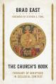  The Church's Book: Theology of Scripture in Ecclesial Context 