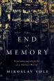  The End of Memory: Remembering Rightly in a Violent World 