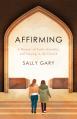  Affirming: A Memoir of Faith, Sexuality, and Staying in the Church 