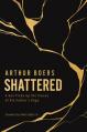  Shattered: A Son Picks Up the Pieces of His Father's Rage 