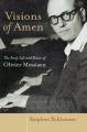  Visions of Amen: The Early Life and Music of Olivier Messiaen 