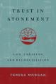  Trust in Atonement: God, Creation, and Reconciliation 