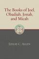  The Books of Joel, Obadiah, Jonah, and Micah 